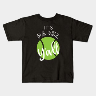 It's Padel Y'All Kids T-Shirt